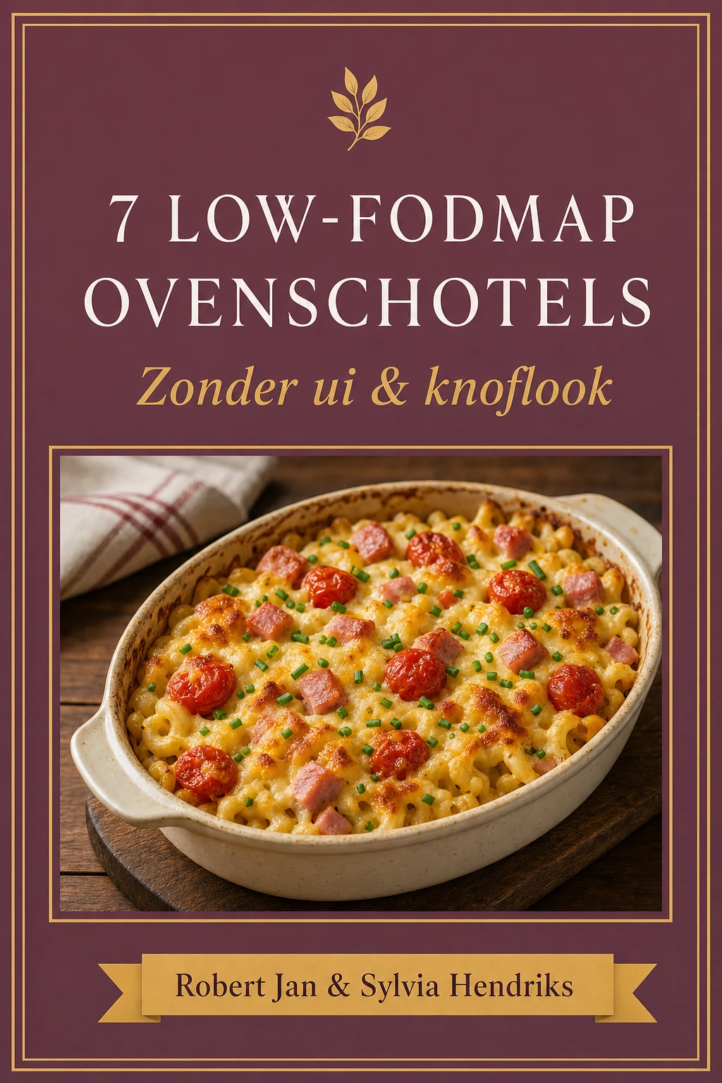 7x Low-FODMAP Ovenschotels — gratis receptenboek