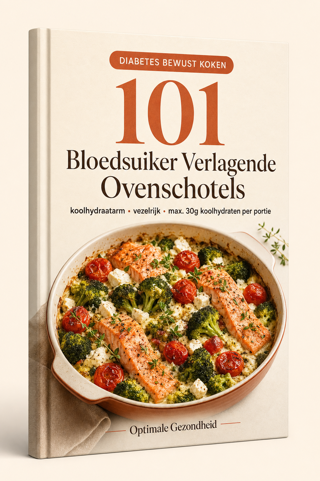 101 Bloedsuiker Verlagende Ovenschotels — bloedsuikervriendelijk kookboek